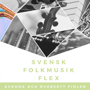 Svensk Folkmusik Avkoda och översätt fiolen FLEX onlinekurs