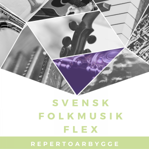 Svensk Folkmusik FLEX repertoarbygge onlinekurs